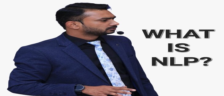 What is NLP? - NLP in My Perspective